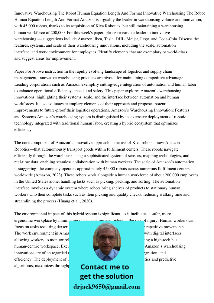Amazon is arguably the leader in warehousing volume and innovation, with 45,000 robots, thanks to its acquisition of Kiva Robotics, but still maintaining a ware