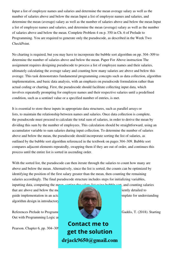 Input a list of employee names and salaries, and determine the mean (average) salary as well as the number of salaries above and below the mean. Complete Proble