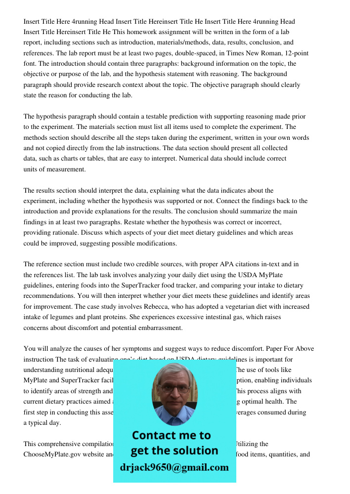 This homework assignment will be written in the form of a lab report, including sections such as introduction, materials/methods, data, results, conclusion, and