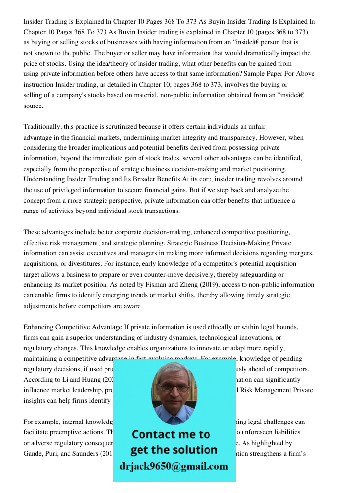 Insider trading is explained in Chapter 10 (pages 368 to 373) as buying or selling stocks of businesses with having information from an “inside” person that is 