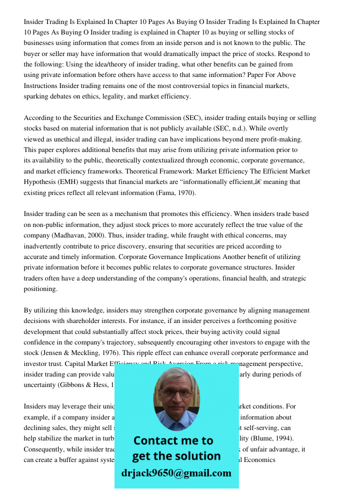 Insider trading is explained in Chapter 10 as buying or selling stocks of businesses using information that comes from an inside person and is not known to the 