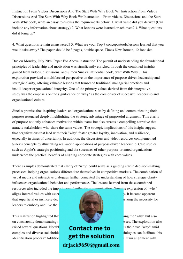 Instruction: · From videos, Discussions and the Start With Why book, write an essay to discuss the requirements below. 1. what value did you derive? (Can includ