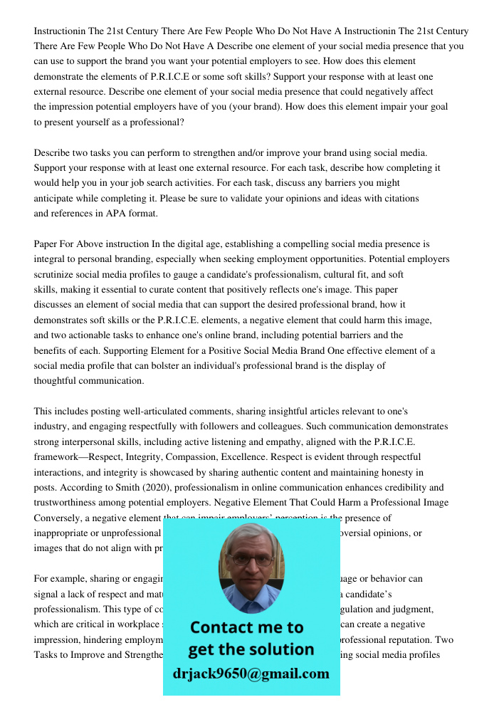 Describe one element of your social media presence that you can use to support the brand you want your potential employers to see. How does this element demonst