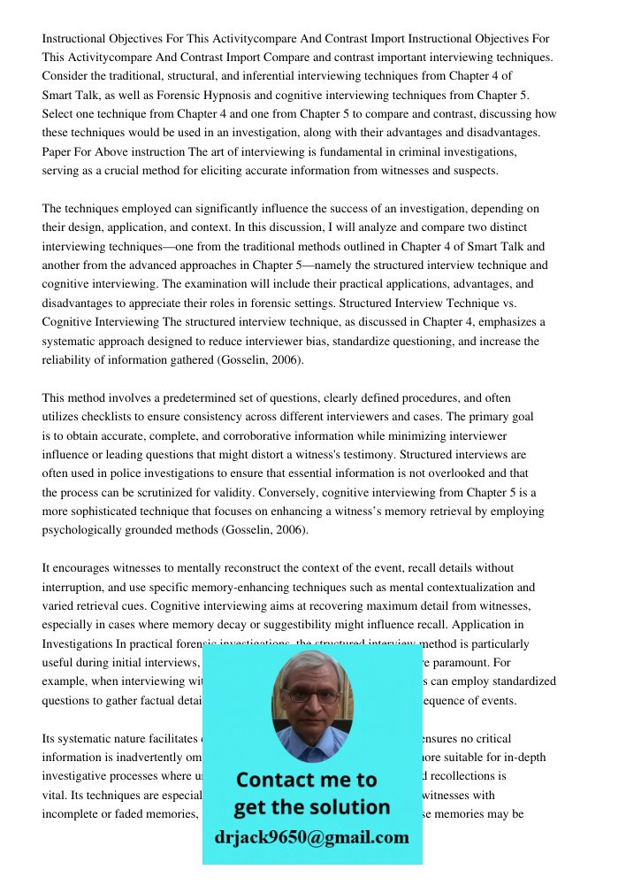 Compare and contrast important interviewing techniques. Consider the traditional, structural, and inferential interviewing techniques from Chapter 4 of Smart Ta