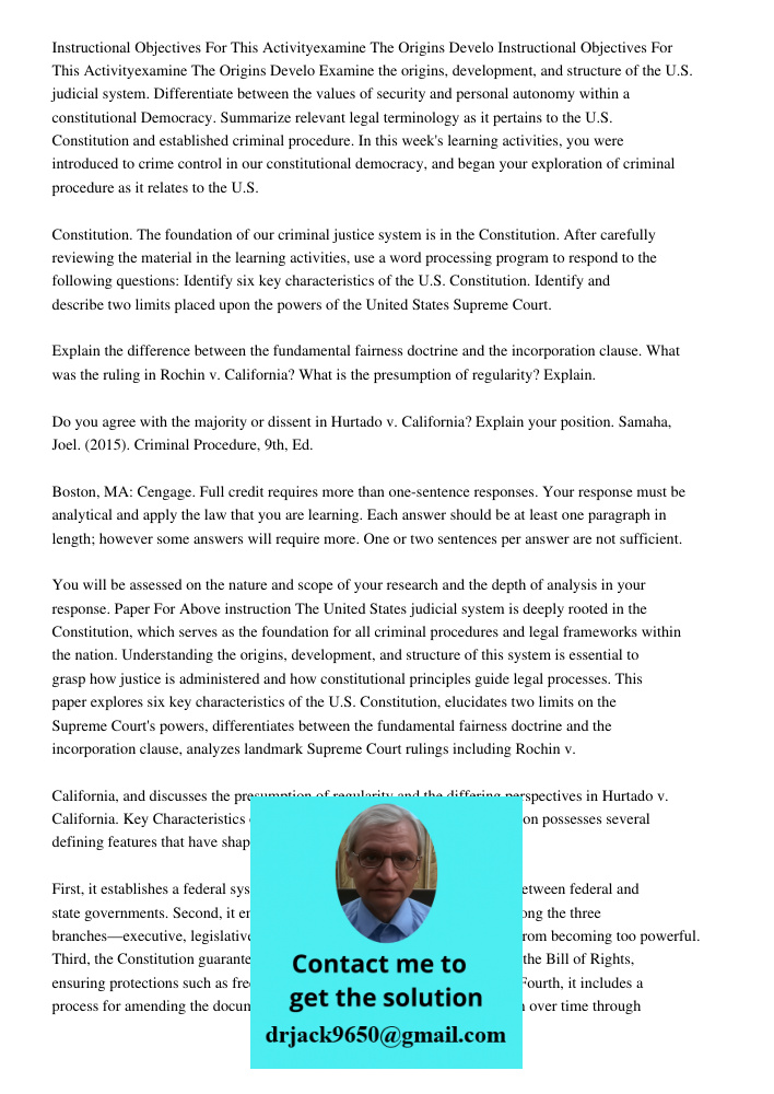 Examine the origins, development, and structure of the U.S. judicial system. Differentiate between the values of security and personal autonomy within a constit