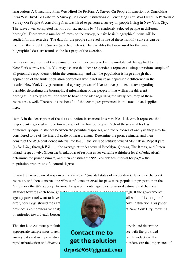 Instructions A Consulting Firm Was Hired To Perform A Survey On People A consulting firm was hired to perform a survey on people living in New York City. The su