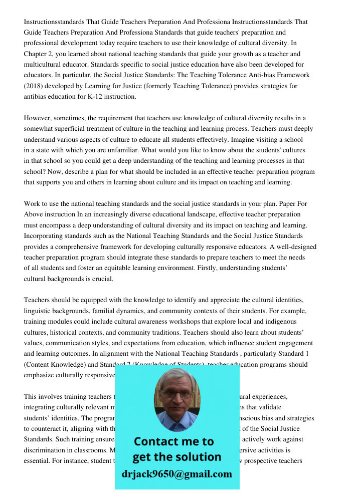Standards that guide teachers' preparation and professional development today require teachers to use their knowledge of cultural diversity. In Chapter 2, you l