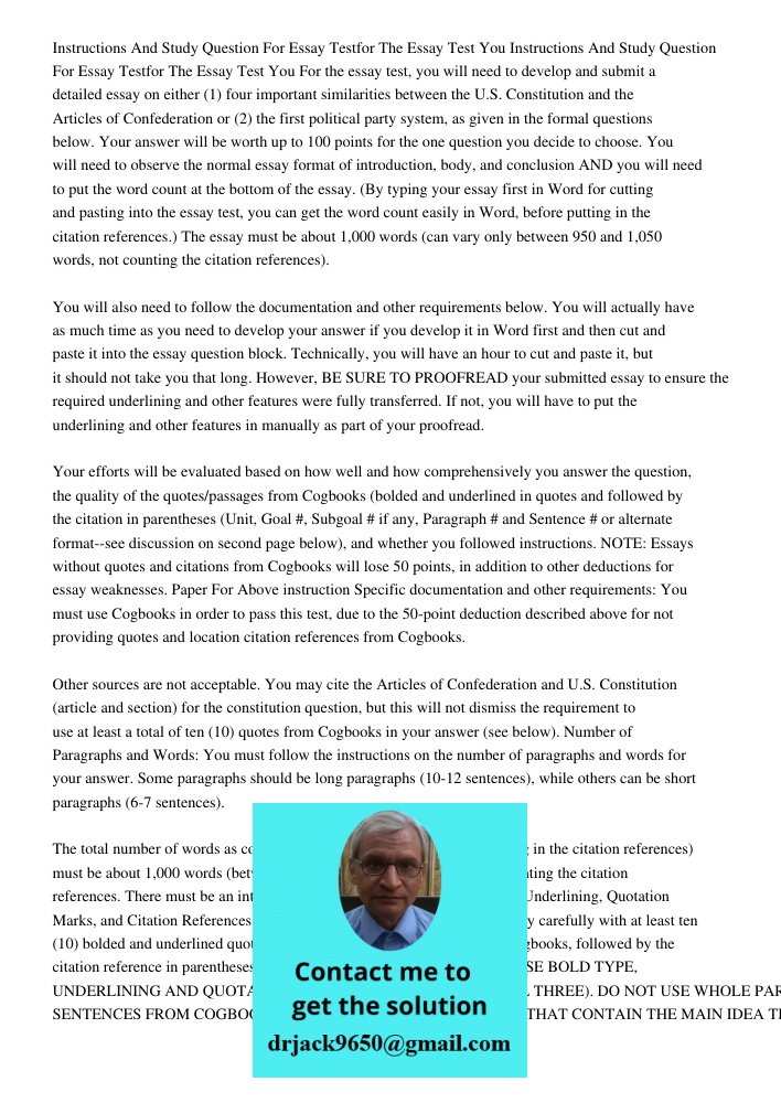 For the essay test, you will need to develop and submit a detailed essay on either (1) four important similarities between the U.S. Constitution and the Article