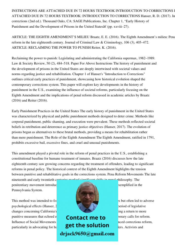 Hanser, R. D. (2017). Introduction to corrections (2nd ed.). Thousand Oaks, CA: SAGE Publications, Inc. Chapter 1, “Early History of Punishment and the Developm