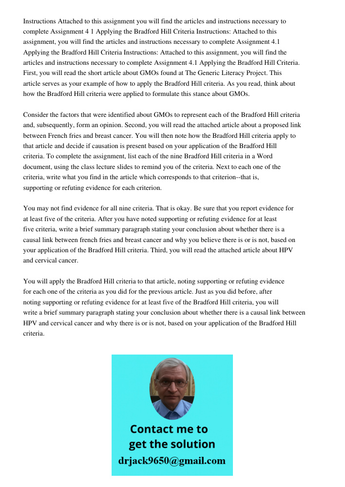 Instructions: Attached to this assignment, you will find the articles and instructions necessary to complete Assignment 4.1 Applying the Bradford Hill Criteria.