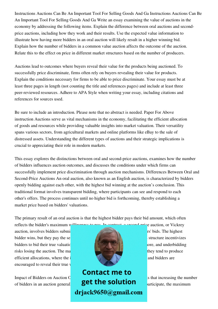 Write an essay examining the value of auctions in the economy by addressing the following items. Explain the difference between oral auctions and second-price a