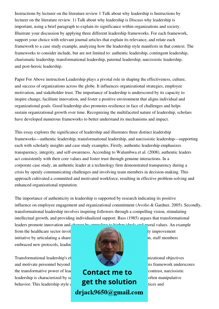 Discuss why leadership is important, using a brief paragraph to explain its significance within organizations and society. Illustrate your discussion by applyin