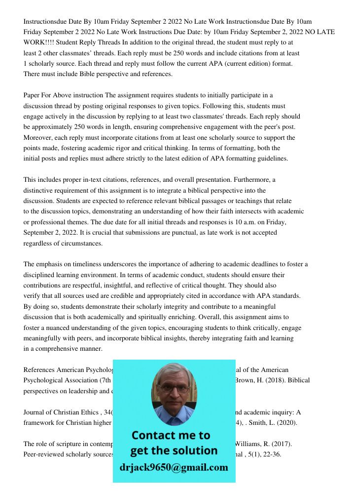 Instructions Due Date: by 10am Friday September 2, 2022 NO LATE WORK!!!! Student Reply Threads In addition to the original thread, the student must reply to at 