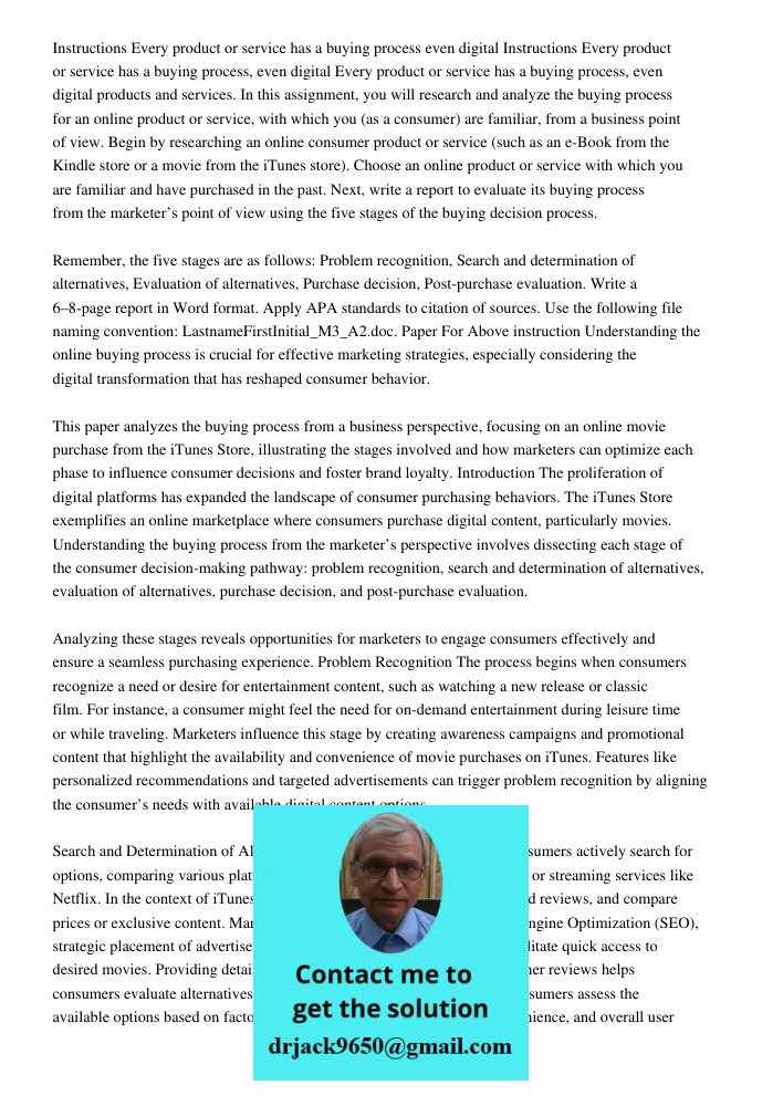 Every product or service has a buying process, even digital products and services. In this assignment, you will research and analyze the buying process for an o