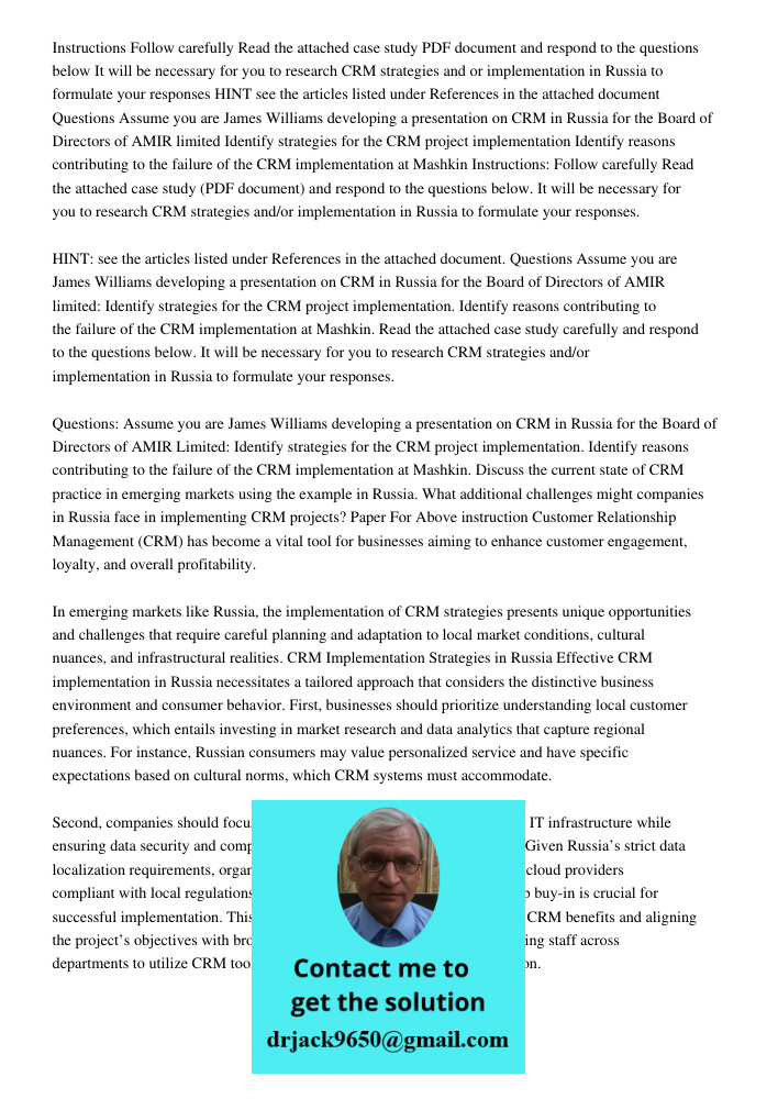 Read the attached case study carefully and respond to the questions below. It will be necessary for you to research CRM strategies and/or implementation in Russ
