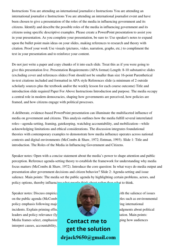 Instructions You are attending an international journalist event and have been chosen to give a presentation of the roles of the media in influencing government