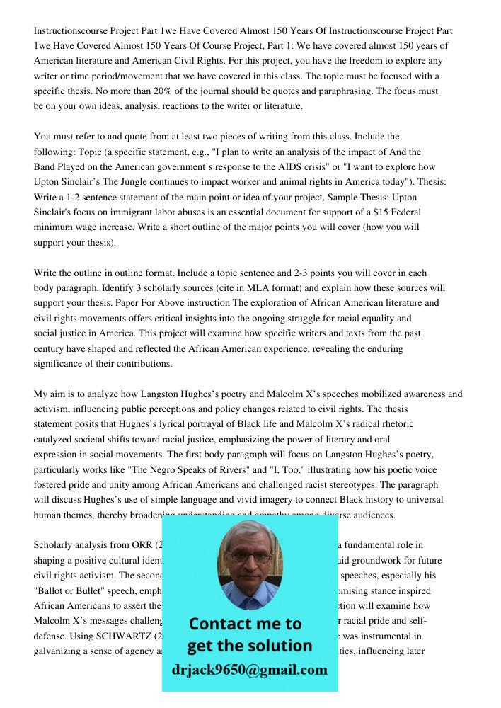 Course Project, Part 1: We have covered almost 150 years of American literature and American Civil Rights. For this project, you have the freedom to explore any