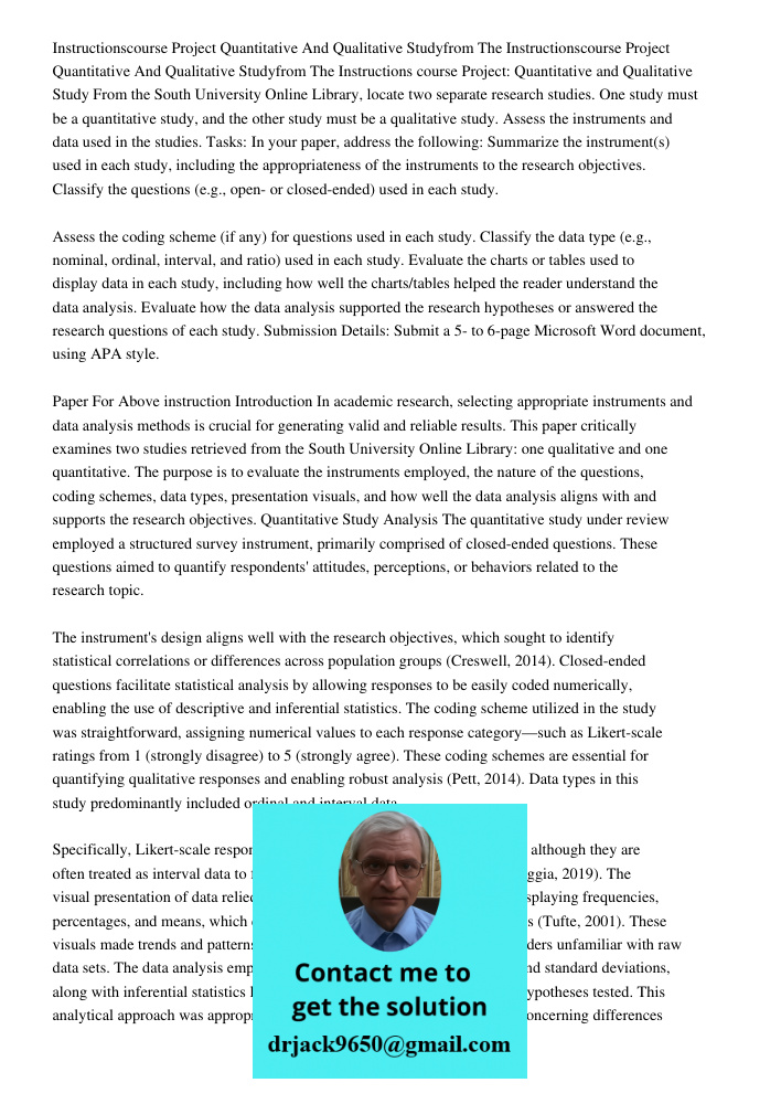 Instructions course Project: Quantitative and Qualitative Study From the South University Online Library, locate two separate research studies. One study must b