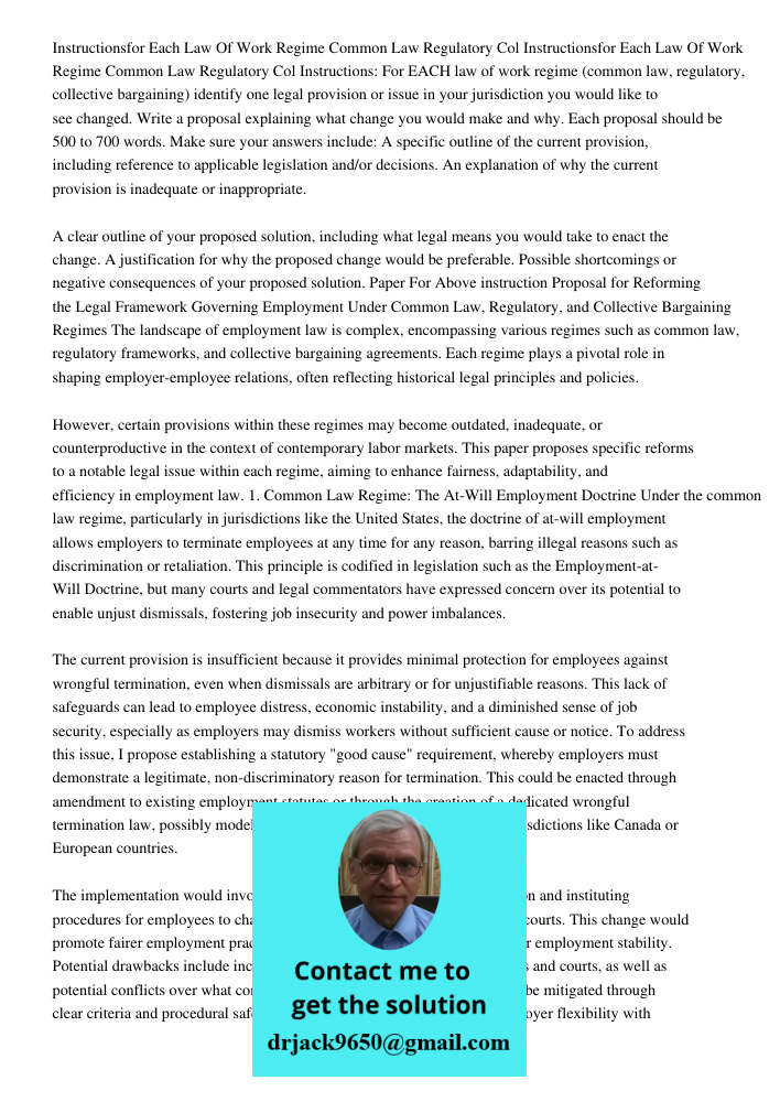 Instructions: For EACH law of work regime (common law, regulatory, collective bargaining) identify one legal provision or issue in your jurisdiction you would l