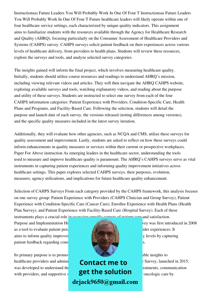 Future healthcare leaders will likely operate within one of four healthcare service settings, each characterized by unique quality indicators. This assignment a