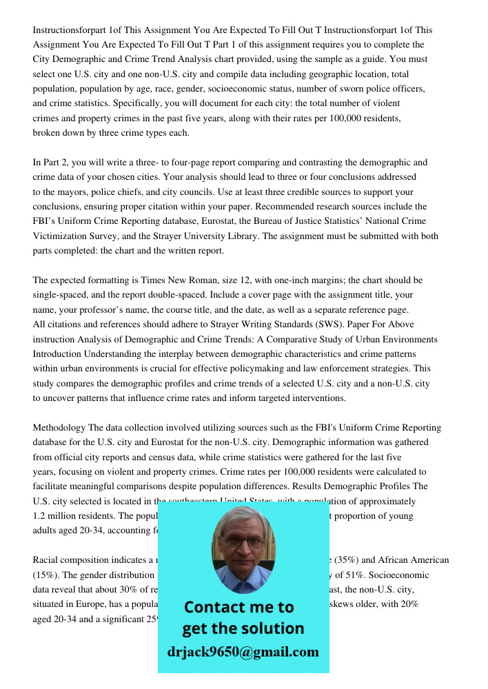 Part 1 of this assignment requires you to complete the City Demographic and Crime Trend Analysis chart provided, using the sample as a guide. You must select on