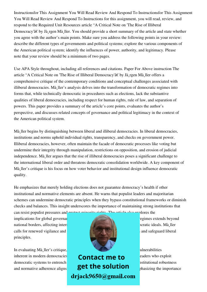 Instructions for this assignment, you will read, review, and respond to the Required Unit Resources article “A Critical Note on 'The Rise of Illiberal Democracy