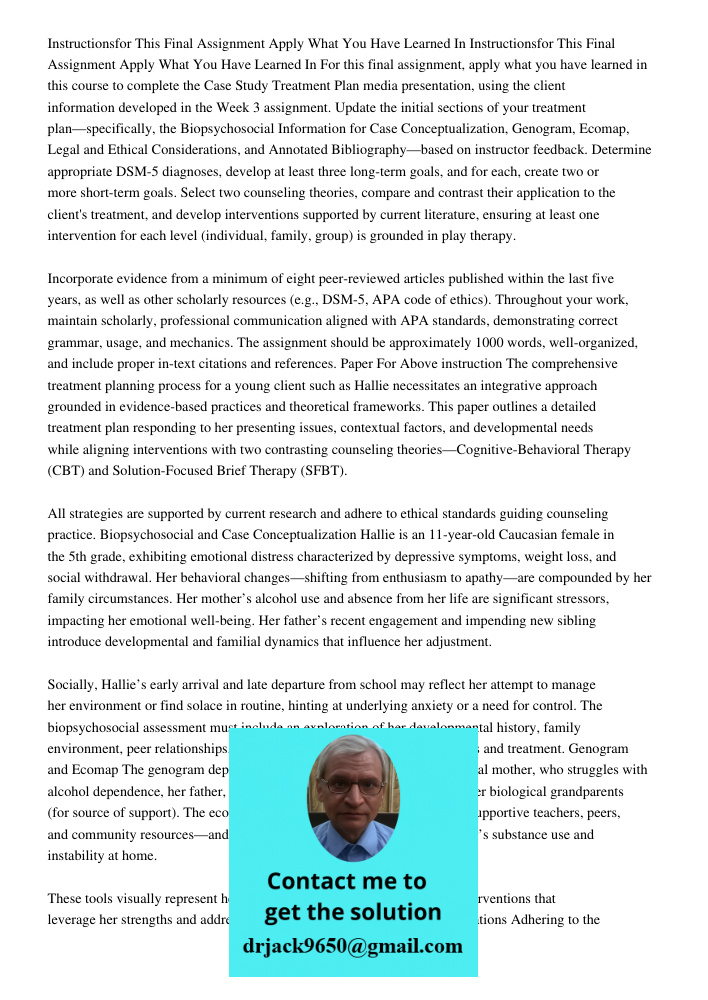 For this final assignment, apply what you have learned in this course to complete the Case Study Treatment Plan media presentation, using the client information