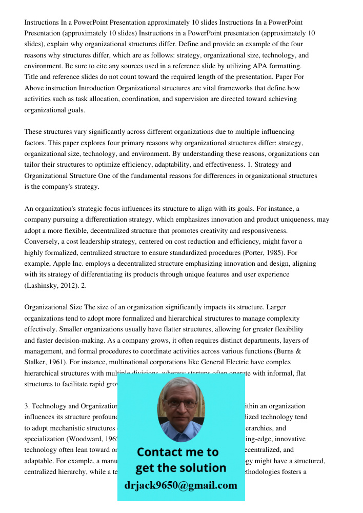 Instructions in a PowerPoint presentation (approximately 10 slides), explain why organizational structures differ. Define and provide an example of the four rea