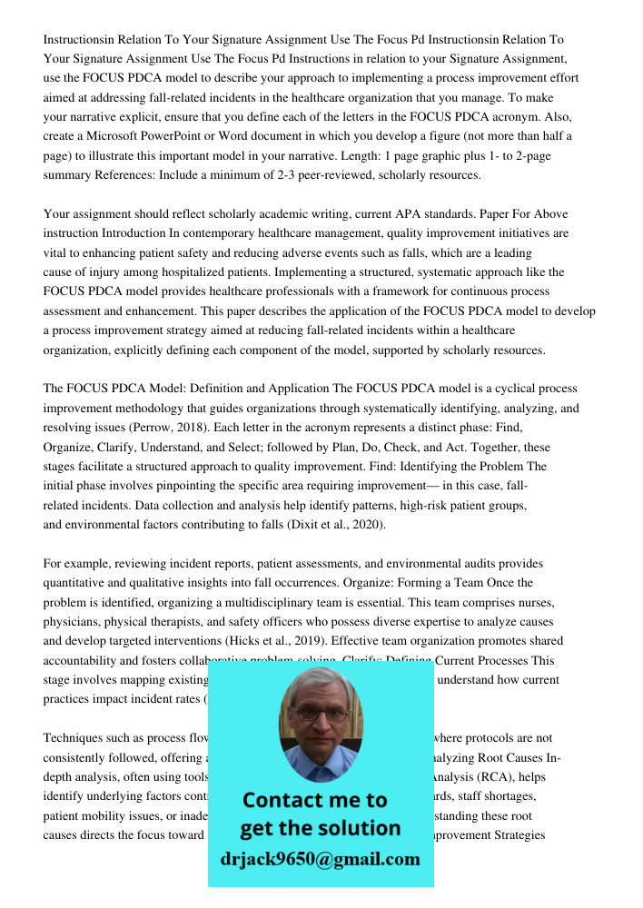 Instructions in relation to your Signature Assignment, use the FOCUS PDCA model to describe your approach to implementing a process improvement effort aimed at 
