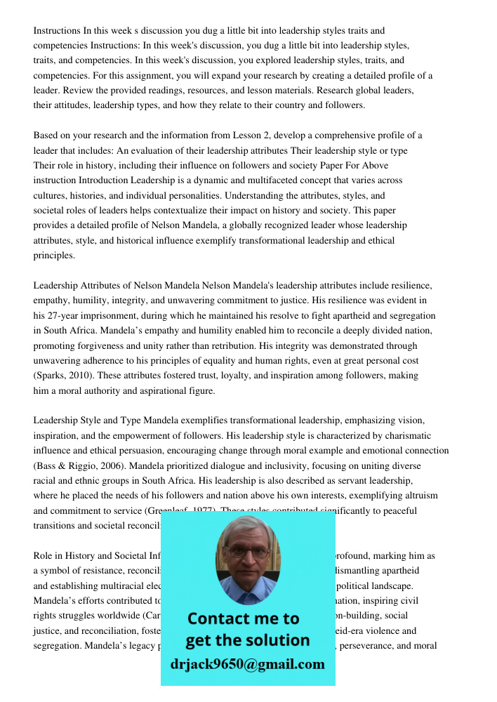 In this week's discussion, you explored leadership styles, traits, and competencies. For this assignment, you will expand your research by creating a detailed p