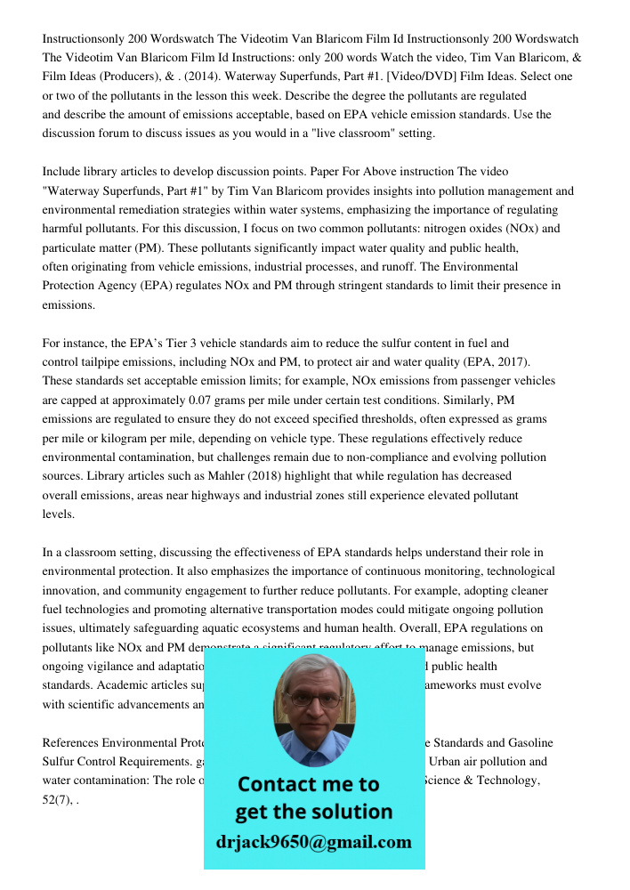 Instructions: only 200 words Watch the video, Tim Van Blaricom, & Film Ideas (Producers), & . (2014). Waterway Superfunds, Part #1. [Video/DVD] Film Ideas. Sele