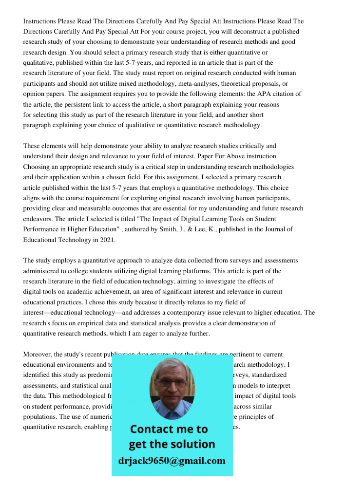 For your course project, you will deconstruct a published research study of your choosing to demonstrate your understanding of research methods and good researc