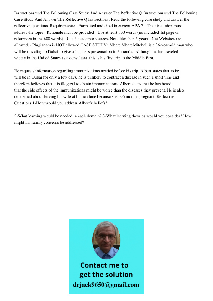 Instructions: Read the following case study and answer the reflective questions. Requirements: - Formatted and cited in current APA 7 - The discussion must addr