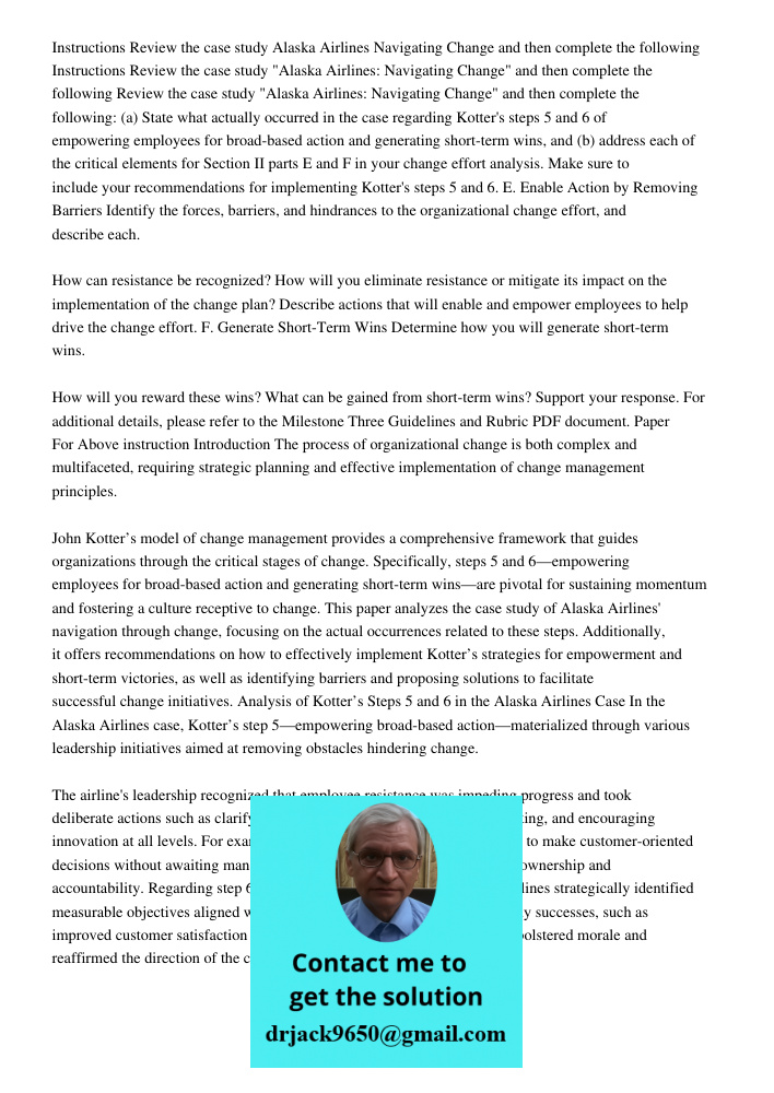 Review the case study "Alaska Airlines: Navigating Change" and then complete the following: (a) State what actually occurred in the case regarding Kotter's step