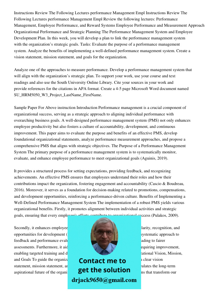 Review the following lectures: Performance Management, Employee Performance, and Reward Systems Employee Performance and Measurement Approach Organizational Per