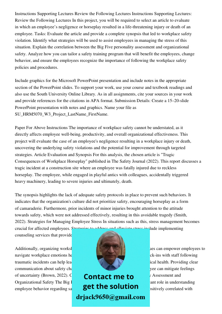 In this project, you will be required to select an article to evaluate in which an employee’s negligence or horseplay resulted in a life-threatening injury or d