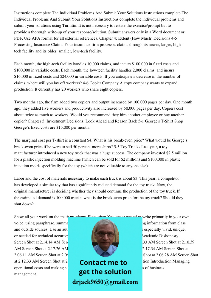 Instructions complete the individual problems and submit your solutions using Turnitin. It is not necessary to restate the exercise/prompt but to provide a thor