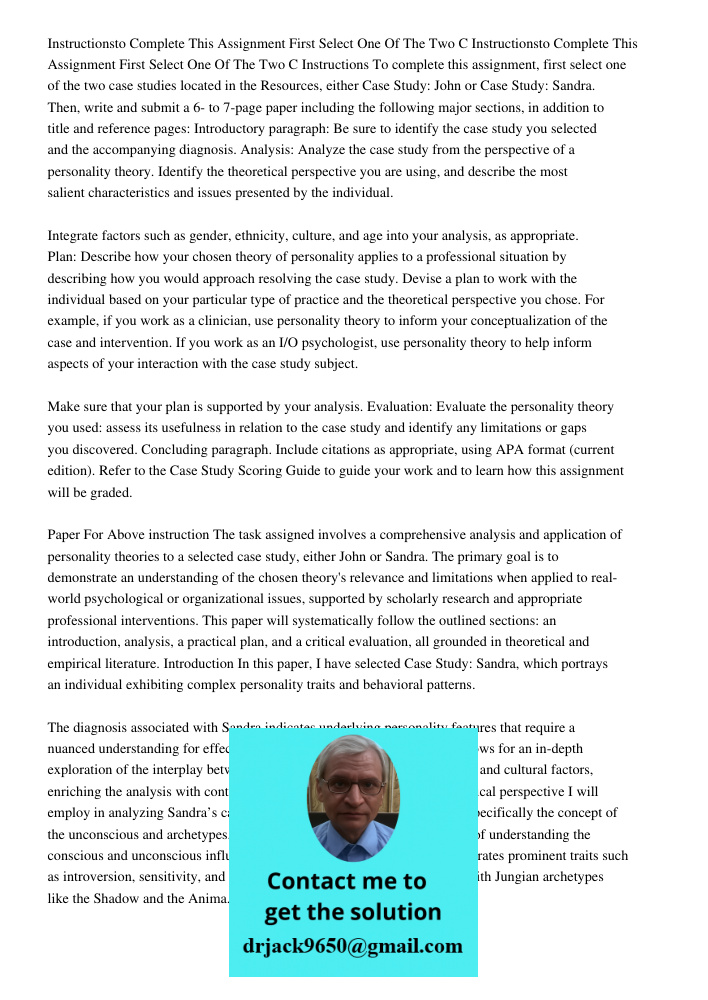Instructions To complete this assignment, first select one of the two case studies located in the Resources, either Case Study: John or Case Study: Sandra. Then