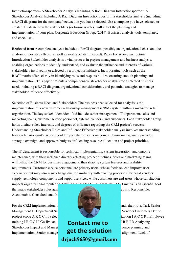 Instructions perform a stakeholder analysis (including a RACI diagram) for the company/need/action you have selected. Use a template you have selected or create