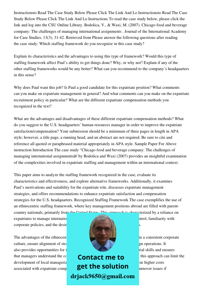 Instructions To read the case study below, please click the link and log into the CSU Online Library. Bodolica, V., & Waxi, M. (2007). Chicago food and beverage