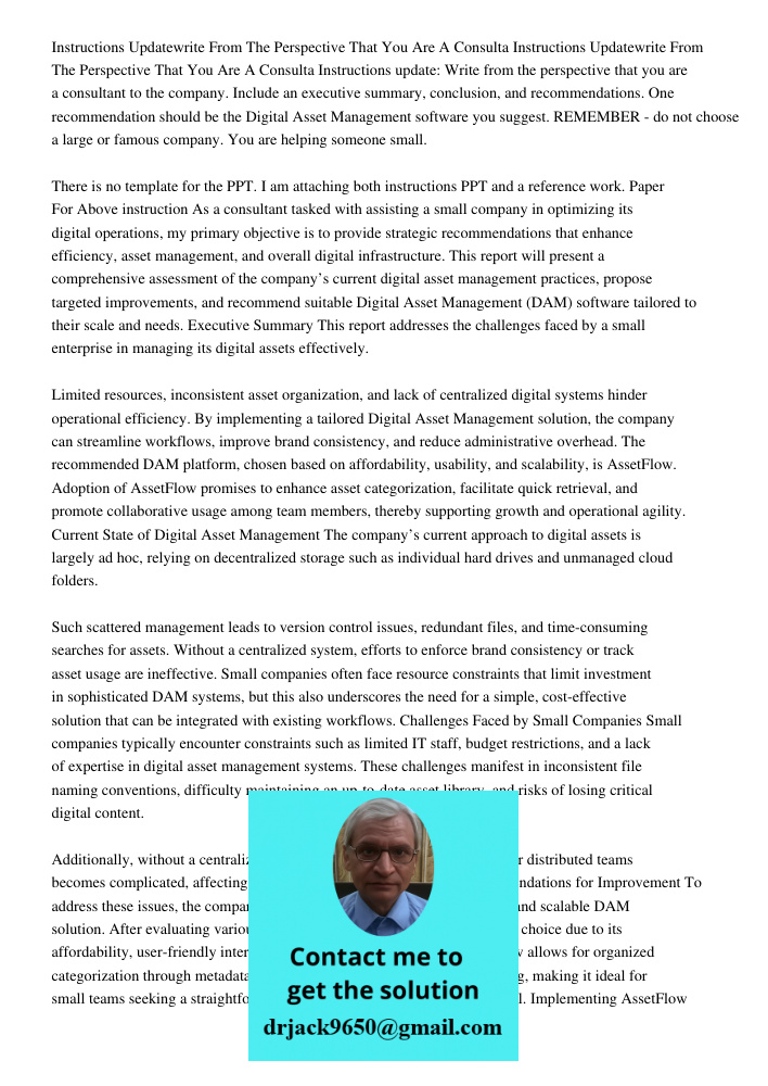 Instructions update: Write from the perspective that you are a consultant to the company. Include an executive summary, conclusion, and recommendations. One rec