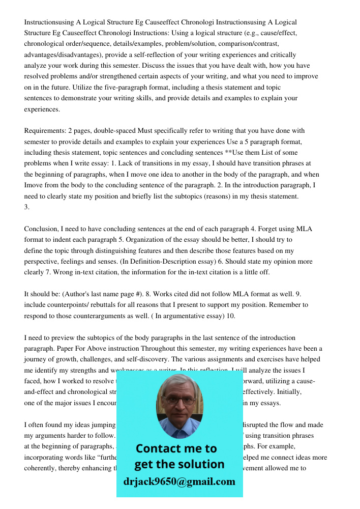 Instructions: Using a logical structure (e.g., cause/effect, chronological order/sequence, details/examples, problem/solution, comparison/contrast, advantages/d