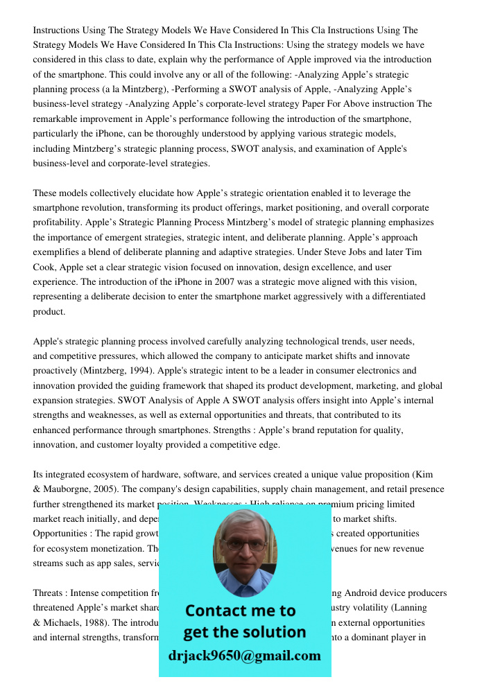 Instructions: Using the strategy models we have considered in this class to date, explain why the performance of Apple improved via the introduction of the smar