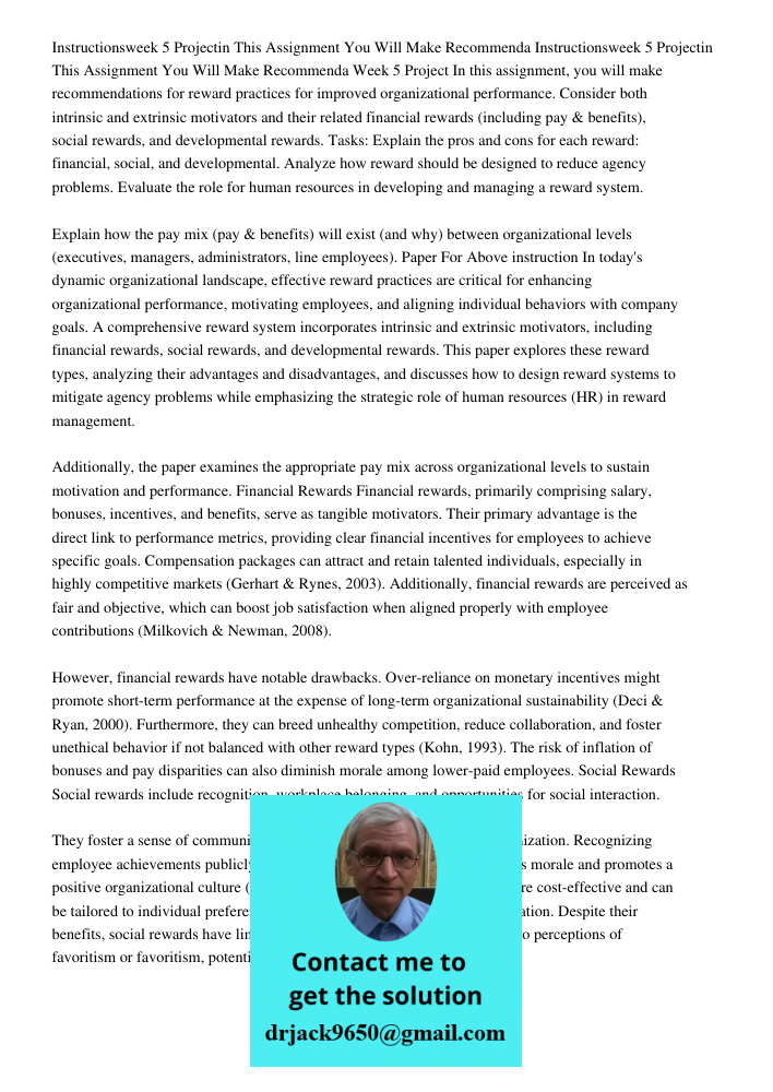 Week 5 Project In this assignment, you will make recommendations for reward practices for improved organizational performance. Consider both intrinsic and extri