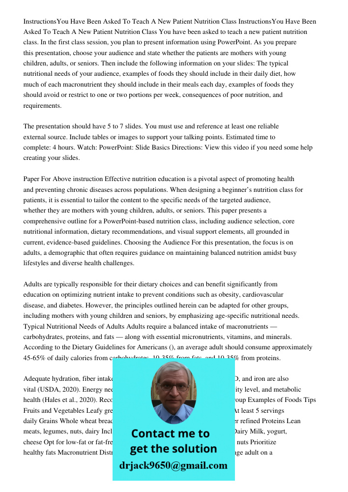 You have been asked to teach a new patient nutrition class. In the first class session, you plan to present information using PowerPoint. As you prepare this pr