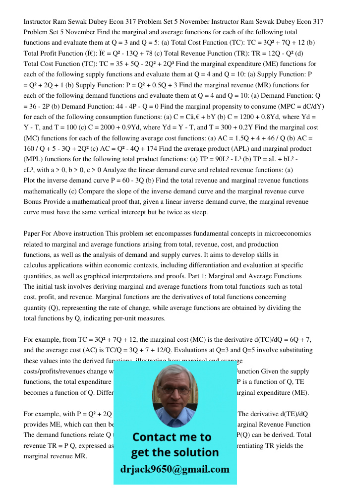 Find the marginal and average functions for each of the following total functions and evaluate them at Q = 3 and Q = 5: (a) Total Cost Function (TC): TC = 3Q² +