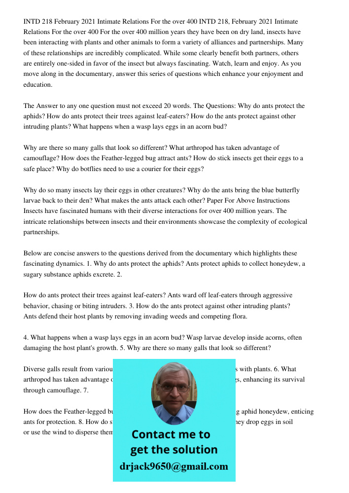 For the over 400 million years they have been on dry land, insects have been interacting with plants and other animals to form a variety of alliances and partne