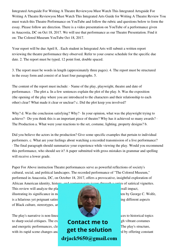 Integrated Arts Guide for Writing A Theatre Review You must watch this Theatre Performance on YouTube and follow the rubric and questions below to form the essa