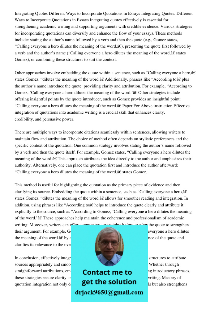 Integrating quotes effectively is essential for strengthening academic writing and supporting arguments with credible evidence. Various strategies for incorpora