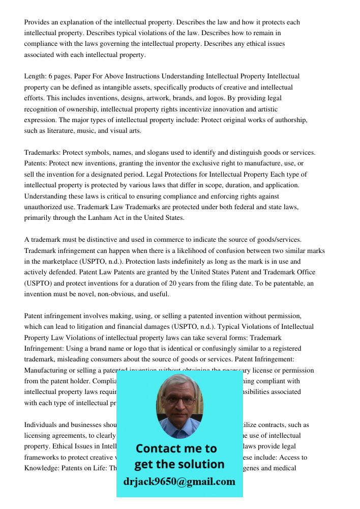 Provides an explanation of the intellectual property. Describes the law and how it protects each intellectual property. Describes typical violations of the law.